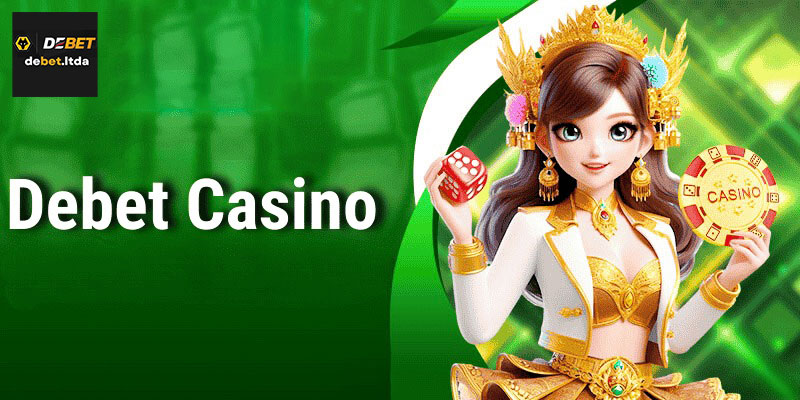 Đánh giá tổng quan về Casino Debet