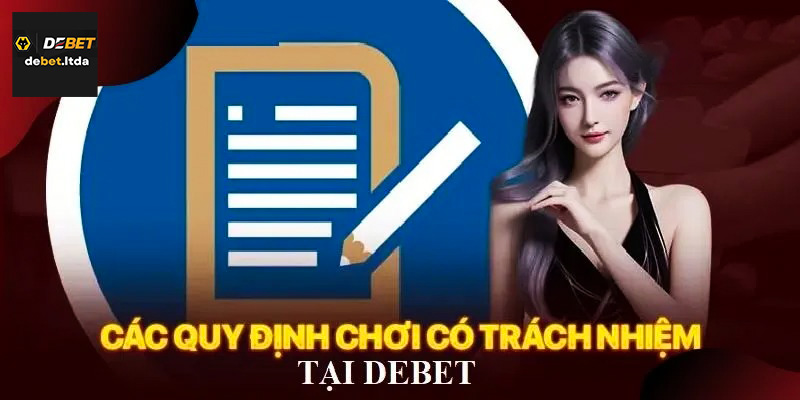 Cách để chơi có trách nhiệm tại Debet