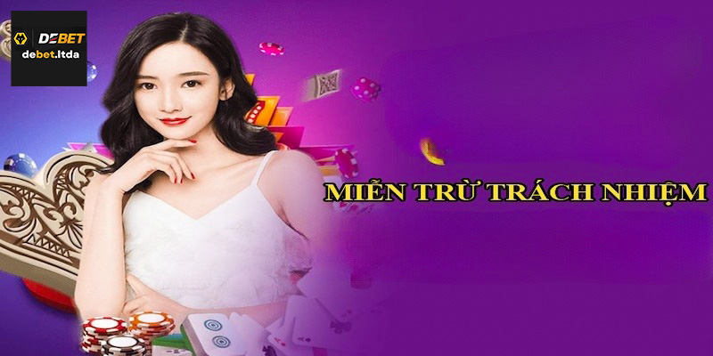 Miễn trừ trách nhiệm tại Debet