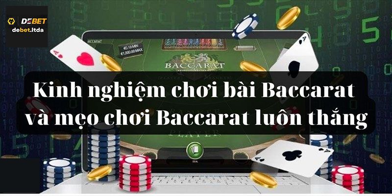 Bỏ túi cách đánh Baccarat không bao giờ thua