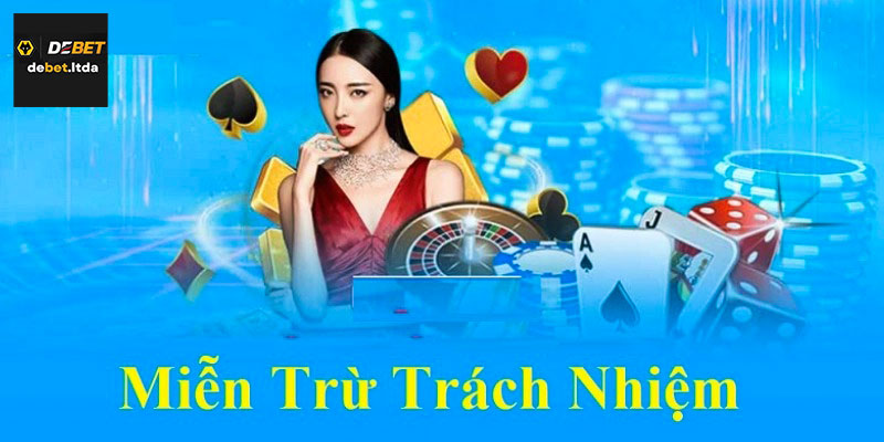 Nội dung cụ thể miễn trừ trách nhiệm Debet có gì?